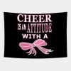 Cheer Is An Attitude With A Bow Tapestry Official Cheerleading Merch