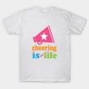 Cheerleading Sports Cheering Is My Life T-Shirt Official Cheerleading Merch