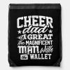 cheer dad magnificent man with wallet cheerleader drawstring bag r5de8ab6b931649c1be1b6bc4c52e82a6 zffcx 1000 - Cheerleading Gifts