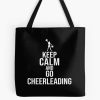 Keep Calm And Go Cheerleading. Tote Bag Official Cheerleading Merch