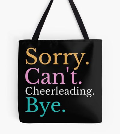 Sorry Can'T Cheerleading Bye Tote Bag Official Cheerleading Merch