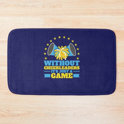 Without Cheerleaders It'S Just A Game Cheerleading Cheer Squad Bath Mat Official Cheerleading Merch