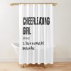 Cheerleading Girl Definition Shower Curtain Official Cheerleading Merch