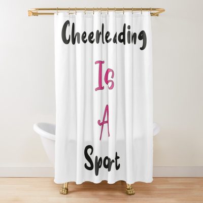 Cheerleading Is A Sport | College Frat Campus Shower Curtain Official Cheerleading Merch