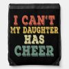 vintage i cant my daughter has cheer cheerleader drawstring bag r005e4a09530b4c54bc78ba504f853229 zffcx 1000 - Cheerleading Gifts
